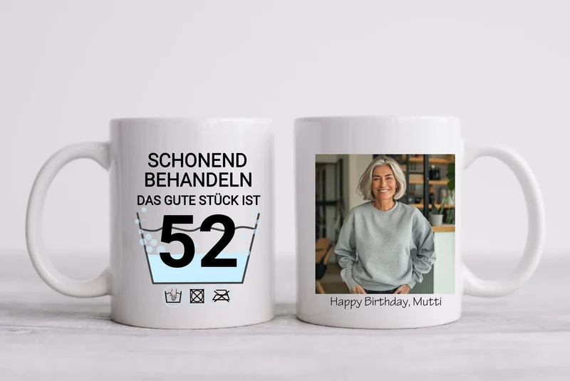 Fototasse 52. Geburtstag – Lustige Tasse „Das gute Stück“ | Geschenk Mama | Kaffeetasse bedruckt | Schonend behandeln | Geburtstagsgeschenk Frau
