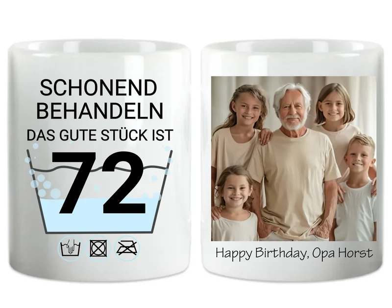 Fototasse 72. Geburtstag | Schonend Behandeln | Das gute Stück | Tasse Geschenk Opa, Papa, Freund Geburtstagsgeschenk mit Foto
