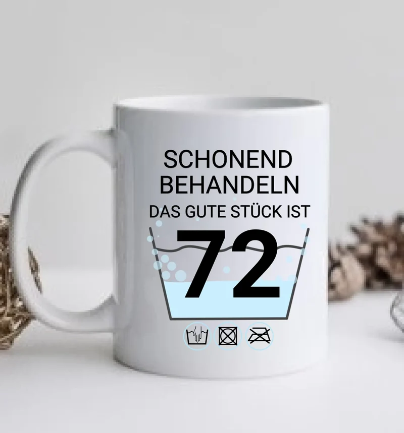 Fototasse 72. Geburtstag | Schonend Behandeln | Das gute Stück | Tasse Geschenk Opa, Papa, Freund Geburtstagsgeschenk mit Foto