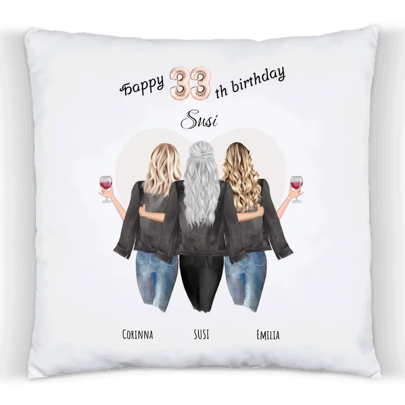 3 Beste Freundinnen Geschenk - Happy Birthday Geburtstagsgeschenk Kissen - Personalisiertes Kissen online bestellen